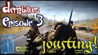 DerpBikes Episode 3 Jousting!