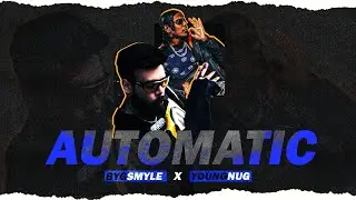 Automatic -Byg Smyle Ft. Young Nug | Official Music Video
