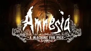 Amnesia: A Machine for Pigs  Gameplay Walkthrough Ep 1