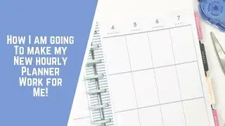 How to Make an Hourly Planner Work for YOU!