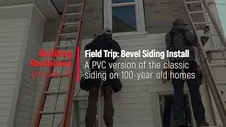 PVC Bevel Siding Installation: Building Resilience episode 10