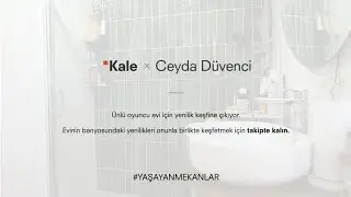 Ceyda Düvenci'nin banyosu da Kale markalarının şıklığına emanet. 😊