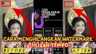 CARA MENGHILANGKAN TULISAN TEMPO gratis | Watermark video tempo