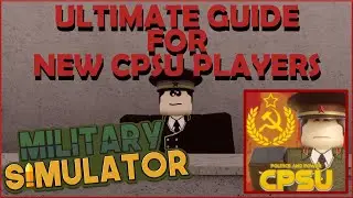 Military Simulator Ultimate Guide For New CPSU Players!