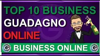 I 10 Migliori Metodi per Guadagnare Online con Successo