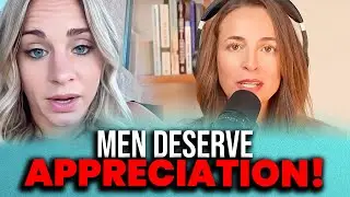 Men Deserve to be APPRECIATED! -TAKEDOWN of INGRATE Women Who Aren’t Worth It