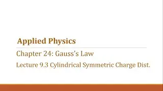 29. Cylindrical Symmetric Charge Distribution | Applied Physics