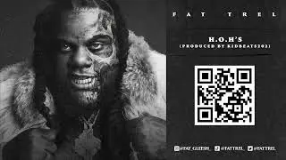 Fat Trel - H.O.H'S (Official Audio)