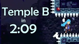 Celeste - Temple B Speedrun - 2:09.625