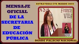MENSAJE OFICIAL DE LA SECRETARIA DE EDUCACIÓN PÚBLICA 28 DE MARZO 2023