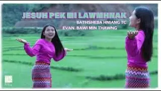 Bathsheba Hniang Tc - Jesuh Pek Mi Lawmhnak