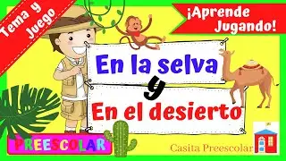 EN LA SELVA Y EN EL DESIERTO #Aprendeencasa