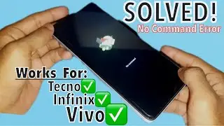 2024🔥: How to Fix Android No Command Error For Infinix / Tecno / Vivo