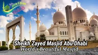 Sheik Zayed Masjid Abu Dhabi / World's Beautifull Masjid / New Video #DeenEIslam