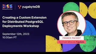 Creating a Custom Extension for Distributed PostgreSQL Deployments - Workshop