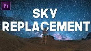 EASY SKY REPLACEMENT in Premiere Pro (Sam Kolder Effect)