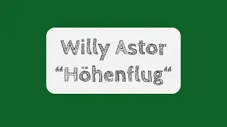 Höhenflug - Willy Astor - Acoustic Guitar