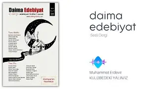Daima Edebiyat | Sesli Dergi: Muhammet Erdevir, Kulübedeki Yalın/ız (B01)
