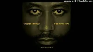 Cassper Nyovest - Good for that Instrumental
