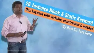 26 - Instance block, this keyword (with variable, constructor & method), intro to static keyword