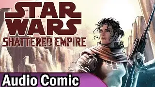 Star Wars: Shattered Empire (Audio Comic)
