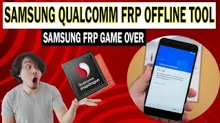 SAMSUNG Qualcomm FRP Removal Tool One Click Offline Tool