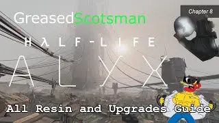 Half-Life Alyx - All Resin Pickups and Upgrades Guide - Chapter 8 (+34 Resin)