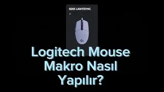 Logitech Mouse Makro Ayarlama ve Tüm Ayarlar 2025