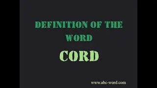 Definition of the word "Cord"