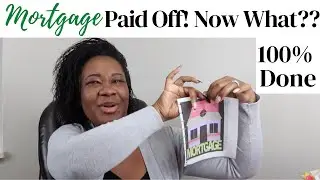 MORTGAGE FREE, NOW WHAT? | THIS MORTGAGE PROCESS IS CRAZY | MORTGAGE PAYOFF UPDATE