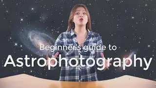 Astrophotography - A Beginner's Guide
