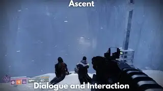 Ascent (Story Quest), Dialogue and Interaction [4K] - Destiny 2, The Final Shape