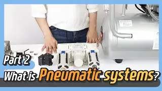 Basics of Pneumatics and Pneumatic Systems: Part 2 (Animation / Sub)