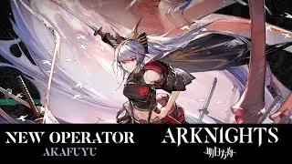 Akafuyu | New 5☆ Guard Operator | Arknights CN