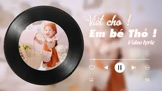 Hiếu Rabli - Viết Cho Em Bé Thỏ ! || Video lyric
