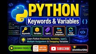 Python #4 | Python Keywords & Variables Explained | type() Function | Multiple Assignment |
