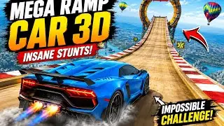 Mega Ramp Car 3D Gameplay 🚗 Insane Stunts & Impossible Mega Ramp Challenge!