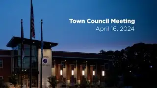 Town Council Meeting for 4/16/2024