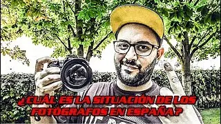 WHAT'S THE SITUATION OF PHOTOGRAPHERS IN SPAIN?