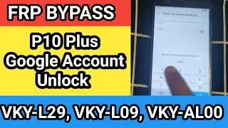 P10 Plus Google Account Bypass without Pc 2020 version 9.1.0.225 / VKY-L29, VKY-L09, VKY-AL00 FRP