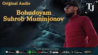 Suhrob Muminjonov Bohudoyam (Original Audio) 2023