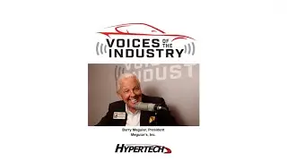 Hypertech's Voices of the Industry SEMA 2022 Featuring Barry Meguiar, Owner, Meguiar's Inc.