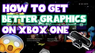 How To Get Better Graphics On Xbox One *VERY EASY* (Best Settings)
