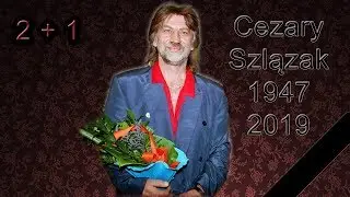 Dwa plus Jeden  - ✞ Cezary Szlązak nie żyje ✞ 1947-2019 ✞