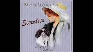 Seventeen - 🎧📖 | Greatest🌟 FULL AUDIOBOOK - from Librivox AudioBook