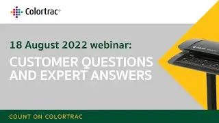 Webinar 18 August 2022: Customer questions and expert answers - Colortrac