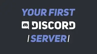 Setting up your FIRST Discord Server (Discord \\ Full Guide) - Complete Discord Basics