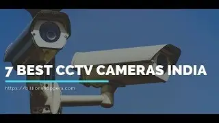 7 Best CCTV Cameras India 2019 | CCTV surveillance cameras | BillionShoppers