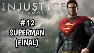 SUPERMAN - Injustice: Gods Among Us #12 (FINAL)