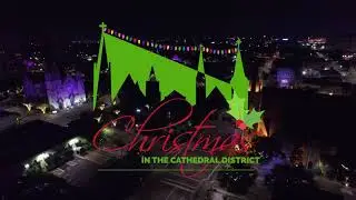 2020 Christmas in the Cathedral District